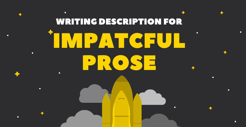 Writing Description for Impactful Prose